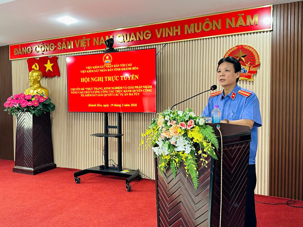 Viện kiểm sát nhân dân tỉnh khánh hòa tổ chức hội nghị trực tuyến chuyên đề “thực trạng, kinh nghiệm và giải pháp nâng cao chất lượng công tác thực hành quyền công tố và kiểm sát giải quyết các vụ án ma túy”